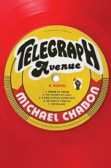 "Telegraph Avenue" a novel by Michael Chabon