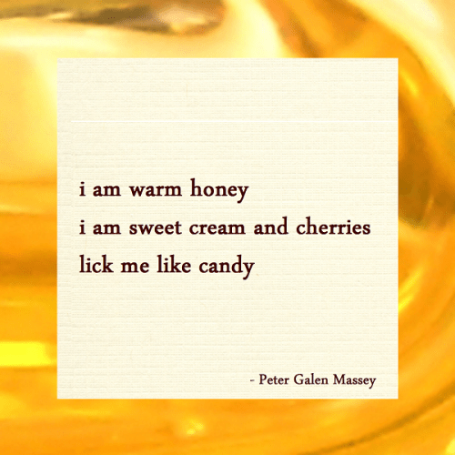 haiku poem about love 5-7-5: i am warm honey i am sweet cream and cherries lick me like candy