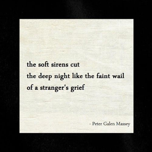 Haiku Peter Galen Massey The Sirens Cut The Night