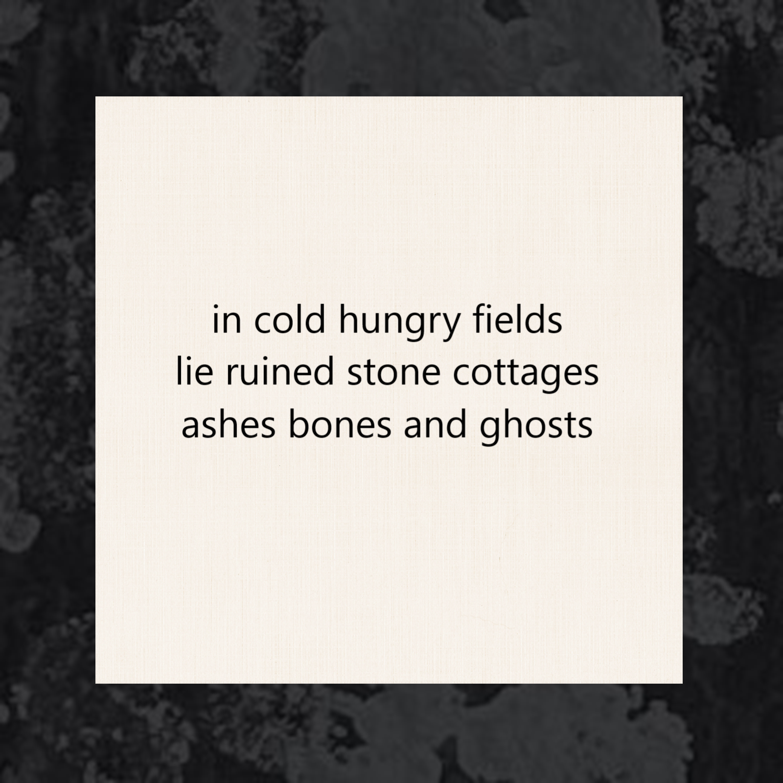 haiku poem about the irish famine 5-7-5: in cold hungry fields lie ruined stone cottages ashes bones and ghosts peter galen massey