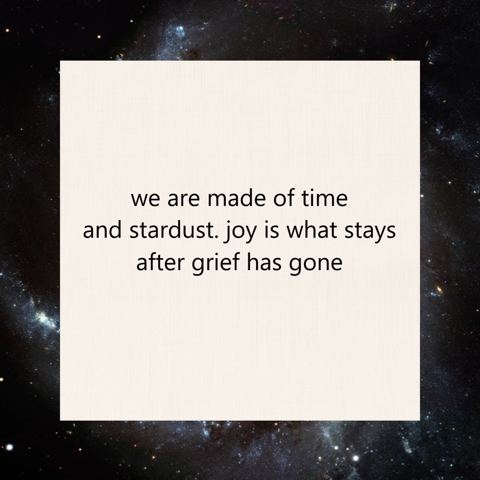 haiku poem about death 5-7-5 format: we are made of time and stardust. joy is what stays after grief has gone by peter galen massey